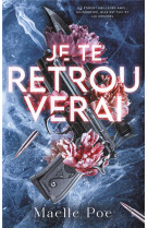 Je te retrouverai - un romantic suspense envoutant au sein d'un gang