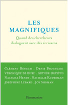 Les magnifiques - quand des chercheurs dialoguent avec des ecrivains