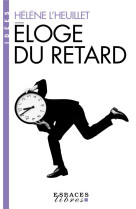 Eloge du retard (espaces libres - idees)