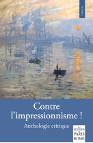 Contre l'impressionnisme ! - anthologie critique