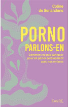 Porno, parlons-en ! - comprendre pour dialoguer sereinement avec nos enfants