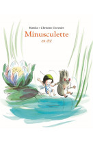 Minusculette en été