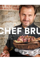 Chef bru - la cuisine de brasserie de wout bru