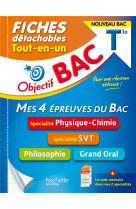 Objectif bac : mes 4 epreuves du bac : specialite physique-chimie,  specialite svt, philosophie, grand oral  -  terminale  -  fiches detachables  -  tout-en-un