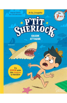 Shark attaque ! - p'tit sherlock