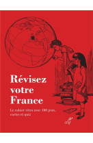 Revisez votre france - le cahier retro avec 100 jeux, cartes et quiz