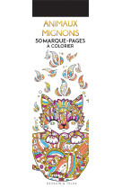 Animaux mignons - 50 marque-pages à colorier