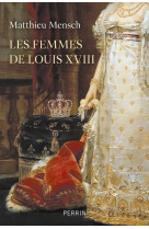 Les femmes de louis xviii