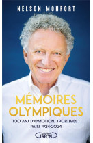 Memoires olympiques - 100 ans d'emotions sportives : 1924 - 2024