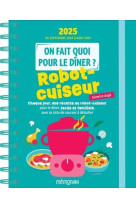 On fait quoi pour le diner ? robot cuiseur 2024-2025 - 12 mois de recettes