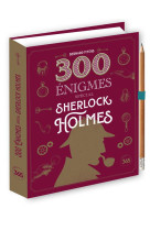 300 énigmes spécial sherlock holmes - nouvelle édition