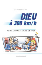 Dieu à 300 km/h