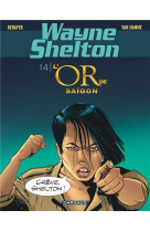 Wayne shelton - tome 14 - l'or de saigon