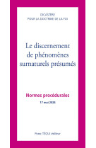 Le discernement de phenomenes surnaturels presumes - normes procedurales - 17 mai 2024