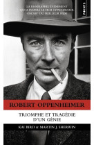 Robert oppenheimer - triomphe et tragedie d'un genie