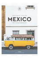 Mexico : petit atlas hedoniste