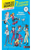 L'enigme des vacances : 7 histoires a suspense : drole de talents ! de la 6eme a la 5eme : 10/11 ans