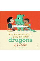 Les bonnes manieres pour les petits dragons a l'ecole