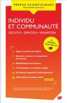 Individu et communaute - prepas scientifiques 2025 - eschyle - spinoza - wharton