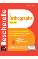 Bescherelle - l'orthographe pour tous (nouvelle édition)