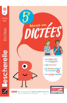 Bescherelle - réussir ses dictées et progresser en orthographe - 5e