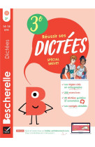 Bescherelle - réussir ses dictées et progresser en orthographe - 3e spécial brevet