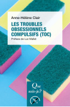 Les troubles obsessionnels compulsifs (toc)