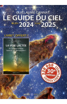 Le guide du ciel de juin 2024 a juin 2025 -30eme edition - avec un livret offert de 32 pages sur l'o