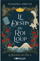 Le royaume des faes tome 2 : le destin du roi loup