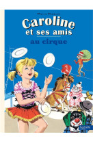 Caroline et ses amis au cirque