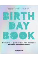 Birthday book - decouvrez ce que le jour de votre naissance revele sur votre personnalite