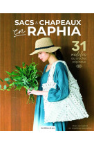 Sacs & chapeaux en raphia. 31 modeles au crochet originaux