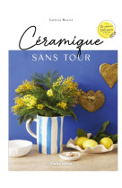 Ceramique sans tour