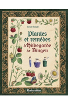 Plantes et remèdes d hildegarde de bingen