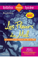 Bibliolycee - les fleurs du mal, charles baudelaire - bac 2023 - parcours : alchimie poetique : la b