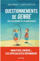 Questionnements de  genre  chez les enfants et les adolescents - analyses, enjeux... les specialis