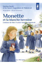 Monette et la blanche hermine - lenfance de mere yvonne-aimee de malestroit - edition illustree