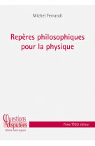 Reperes philosophiques pour la physique