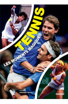 Tennis - les moments magiques