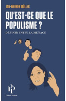 Qu'est-ce-que le populisme ? definir enfin la menace