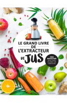 Le grand livre de l'extracteur de jus