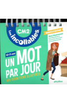 Les incollables - un mot par jour - cm2 10/11 ans - edition 2021