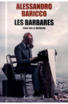 Les barbares - essai sur la mutation