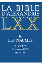 La bible d'alexandrie. les psaumes - livre ii