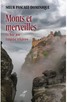 Monts et merveilles - en finir avec l'emprise religieuse