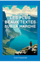 Les plus beaux textes sur la marche