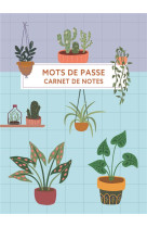 Mots de passe - carnet de notes (houseplants)