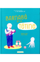 Les petites etapes de ma grande vie - t02 - barnabe et sa tetine