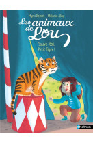 Les animaux de lou : sauve-toi, petit tigre !