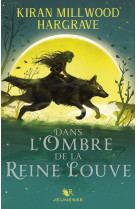 Dans l'ombre de la reine louve - tome 1